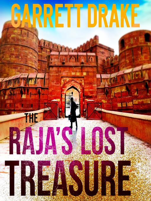 Title details for The Raja's Lost Treasure by Garrett Drake - Available